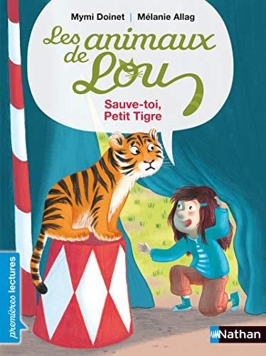 Animaux de Lou : Sauve-toi, Petit Tigre !